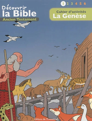 Découvrir la Bible : Ancien Testament. Vol. 1. La Genèse : cahier d'activités - Toni Matas