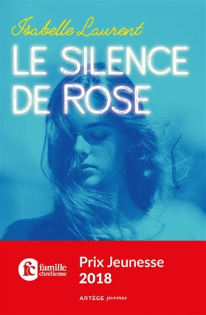 Le silence de Rose - Isabelle Laurent