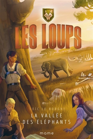 Les loups. Vol. 4. La vallée des éléphants - Loïc Le Borgne