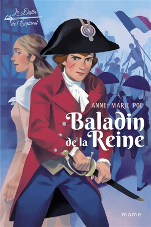 Le destin de l'Esquirol. Le baladin de la reine - Anne-Marie Pol