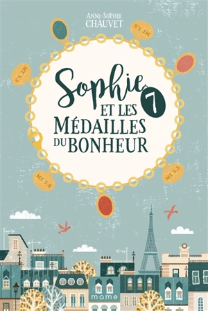 Sophie et les 7 médailles du bonheur - Anne-Sophie Chauvet