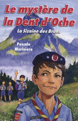 La sizaine des Bruns. Vol. 2. Le mystère de la Dent d'Oche - Pascale Morinière