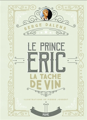 Le prince Eric. Vol. 3. La tache de vin - Serge Dalens