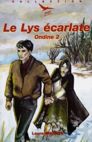 Ondine. Vol. 2. Le lys écarlate - Laure Angélis