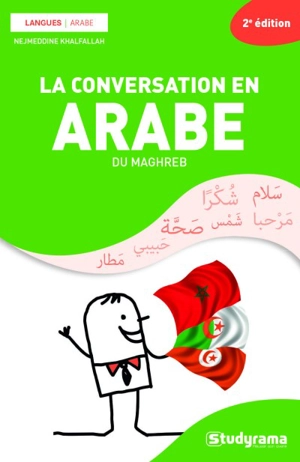 La conversation en arabe du Maghreb - Nejmeddine Khalfallah