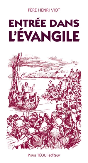 Entrée dans l'Evangile - Henri Viot