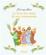 Le livre des saints de ma communion - Emmanuelle Heme