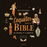 Enquêtes dans la Bible : 150 énigmes, 8 enquêtes - Sophie de Mullenheim