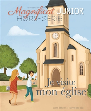 Magnificat junior, hors série, n° 2. Je visite mon église - Joséphine Bataille