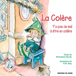 La colère : y'a pas de mal à être en colère - Michaelene Mundy