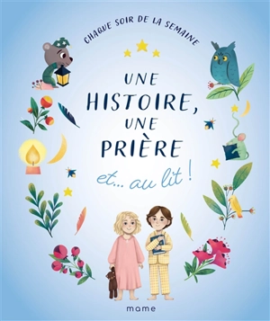 Une histoire, une prière et... au lit ! - Charlotte Grossetête