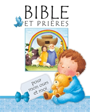 Bible et prières : pour mon ours et moi - Christina Goodings