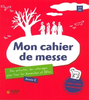 Mon cahier de messe : des activités, des coloriages pour tous les dimanches et fêtes : année C - Emmanuelle Rémond-Dalyac