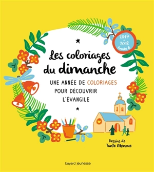 Les coloriages du dimanche, 2017-2018, année B : une année de coloriages pour découvrir l'Evangile - Sophie de Brisoult