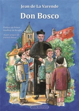 Don Bosco : le dix-neuvième saint Jean - Jean de La Varende