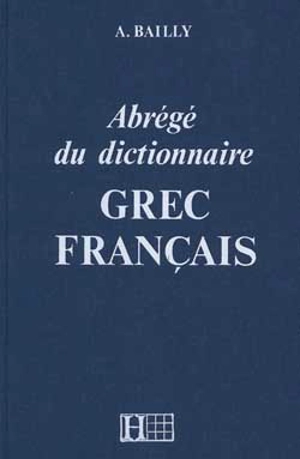 Abrégé du dictionnaire grec-français - Anatole Bailly