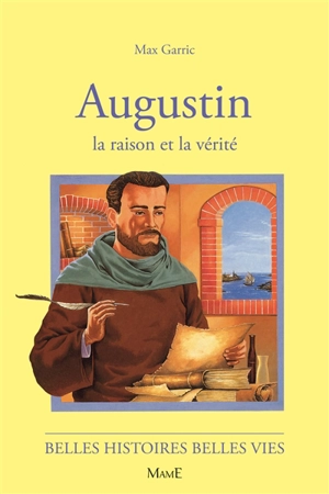Augustin : la raison et la vérité - Max Garric