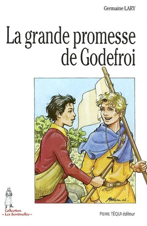 La grande promesse de Godefroi - Germaine Lary
