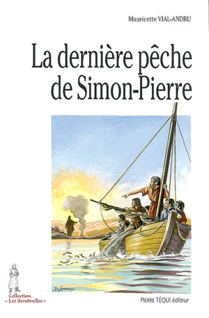 La dernière pêche de Simon Pierre - Mauricette Vial-Andru
