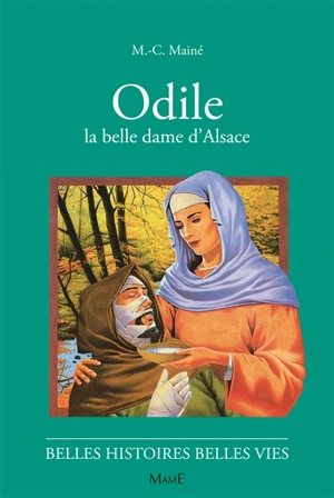 Odile : la belle dame d'Alsace - Manon Iessel