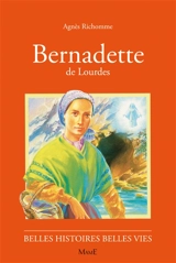 Bernadette de Lourdes - Agnès Richomme