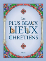 Les plus beaux lieux chrétiens - Fleur Nabert