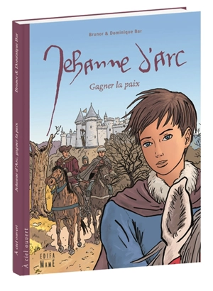Jehanne d'Arc : gagner la paix - Brunor