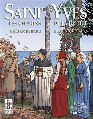 Saint Yves : les chemins de la justice - Dominique Bar