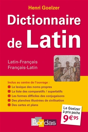 Dictionnaire de latin : latin-français : français-latin - Henri Goelzer