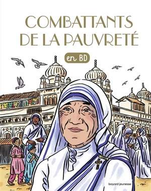 Les chercheurs de Dieu. Vol. 4. Combattants de la pauvreté : en BD - Marie-Noëlle Pichard