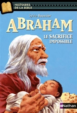 Abraham : le sacrifice impossible - Sylvie Baussier