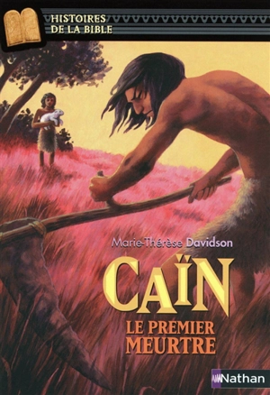 Caïn, le premier meurtre - Marie-Thérèse Davidson