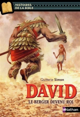David, le berger devenu roi - Quitterie Simon