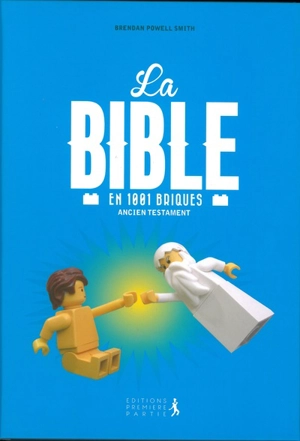 La Bible en 1.001 briques : Ancien Testament - Brendan Powell Smith