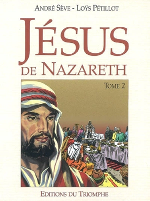 Jésus de Nazareth. Vol. 2 - Marie-Paul Sève