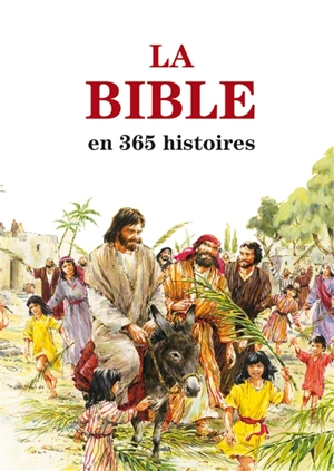 La Bible en 365 histoires - Mary Batchelor