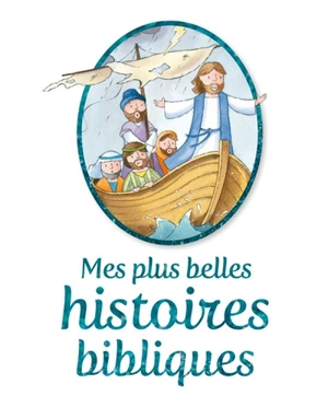 Mes plus belles histoires bibliques - Juliet David