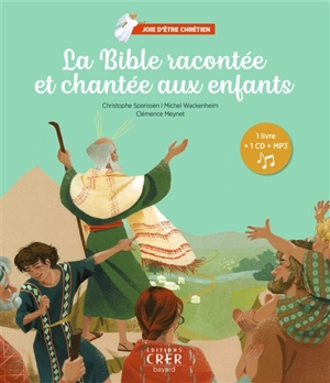 La Bible racontée et chantée aux enfants - Christophe Sperissen