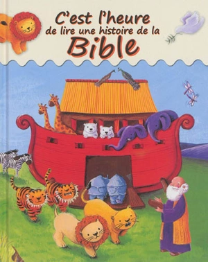 C'est l'heure de lire une histoire de la Bible - Sophie Piper