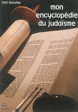 Mon encyclopédie du judaïsme - Yaël Hollenberg-Azoulay
