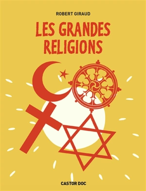 Les grandes religions - Robert Giraud