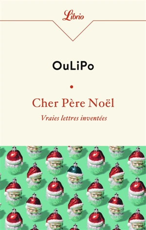 Cher Père Noël : vraies lettres inventées - OULIPO