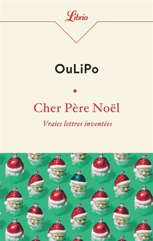 Cher Père Noël : vraies lettres inventées - OULIPO