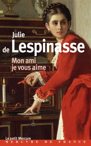 Mon ami, je vous aime - Julie de Lespinasse