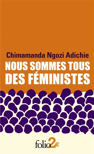 Nous sommes tous des féministes. Le danger de l'histoire unique - Chimamanda Ngozi Adichie