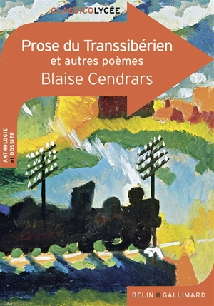 La prose du Transsibérien : et autres poèmes - Blaise Cendrars