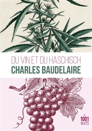 Du vin et du haschisch : comparés comme moyens de multiplication de l'individualité - Charles Baudelaire