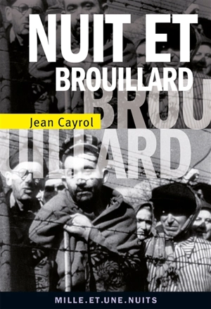 Nuit et brouillard. De la mort à la vie - Jean Cayrol