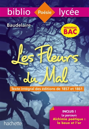 Les fleurs du mal : texte intégral des éditions de 1857 et 1861 : nouveau bac - Charles Baudelaire