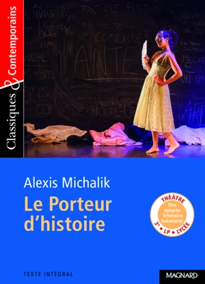 Le porteur d'histoire : texte intégral - Alexis Michalik